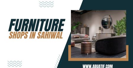 Sahiwal Furniture Shops